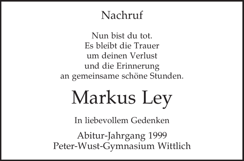  Traueranzeige für Markus Ley vom 15.08.2009 aus TRIERISCHER VOLKSFREUND