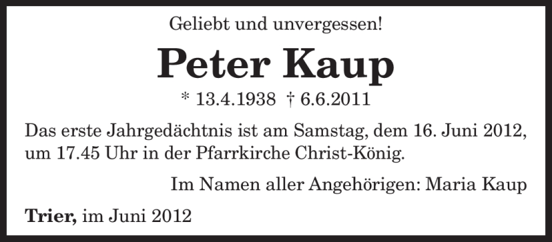  Traueranzeige für Peter Kaup vom 06.06.2012 aus TRIERISCHER VOLKSFREUND